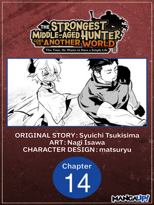 cover image of The Strongest Middle-Aged Hunter Goes to Another World: This Time, He Wants to Have a Simple Life, Chapter 14